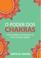 O Poder dos Chakras - Katia Maciel.pdf